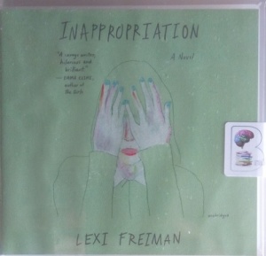 Inappropriation written by Lexi Freiman performed by Katherine Littrell on Audio CD (Unabridged)
